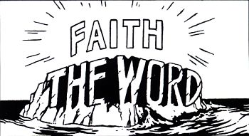 Faith is based on God's Word.